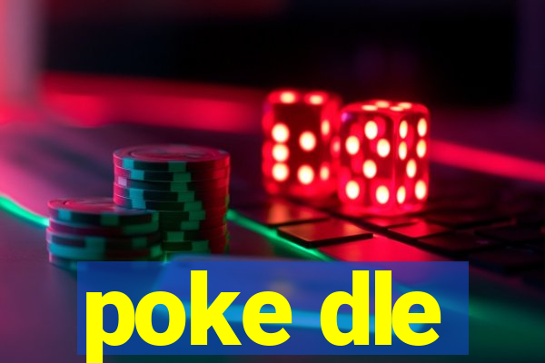 poke dle